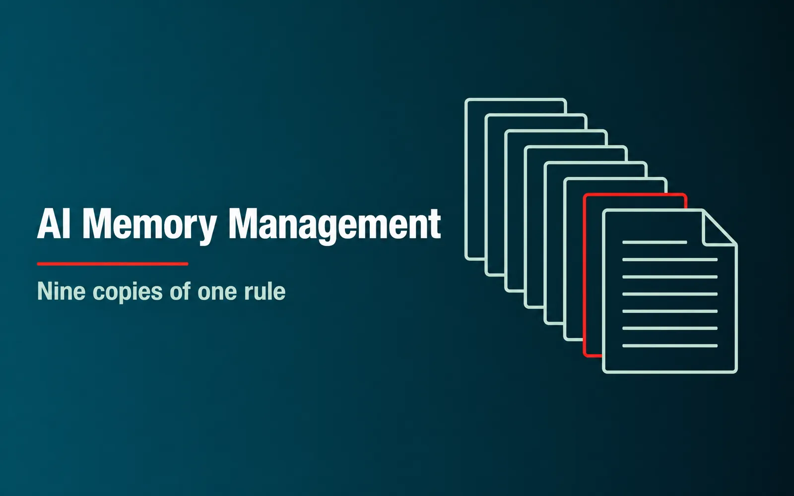 AI Memory Management - Nine copies of one rule